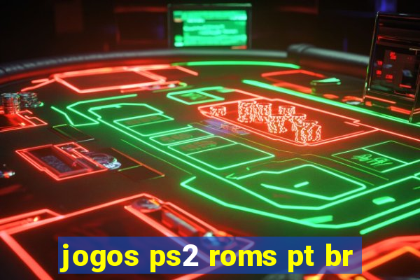 jogos ps2 roms pt br